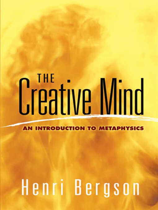 Title details for The Creative Mind by Henri Bergson - Wait list